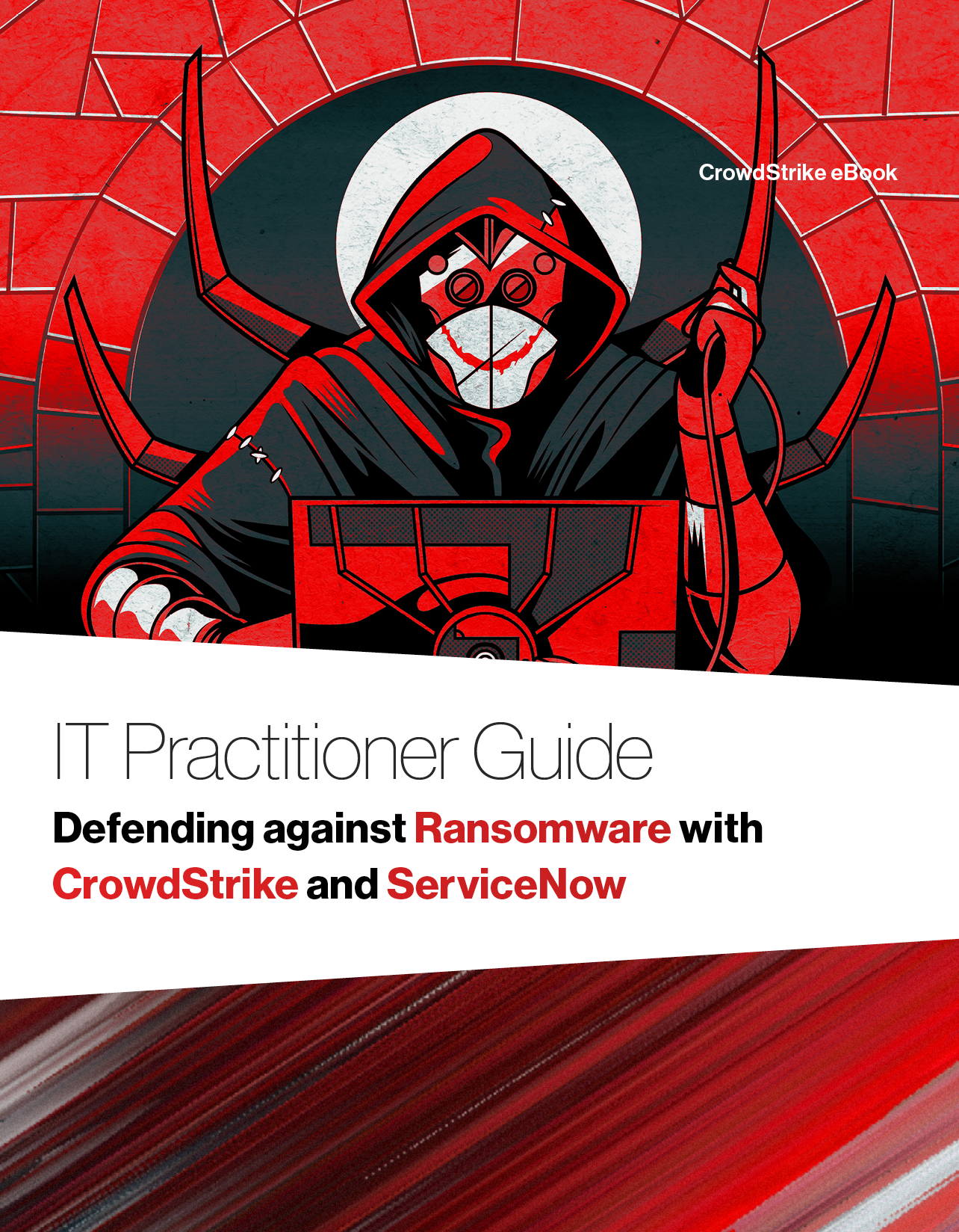 IT Practitioner Guide: Defending Against Ransomware with CrowdStrike and ServiceNow